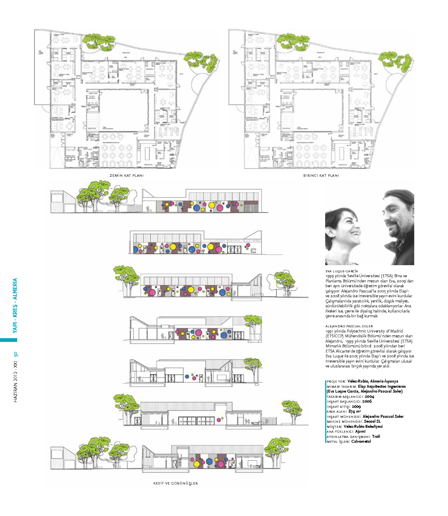 Kindergarten in Velez-Rubio. XXI magazine / XXI Mimarlık, Tasarım ve Mekan - HAZİRAN 2012. İstanbul
